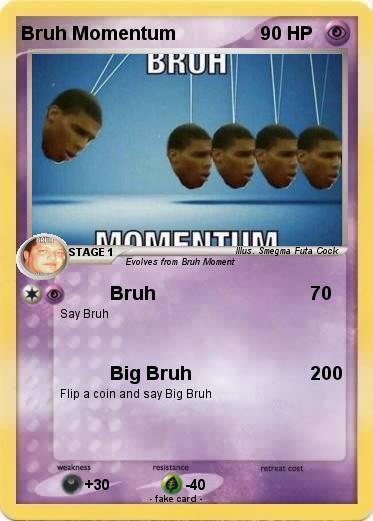 Pokemon Bruh Momentum