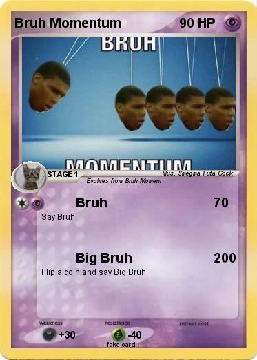 Pokemon Bruh Momentum