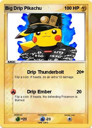 Pokemon Big Drip Pikachu