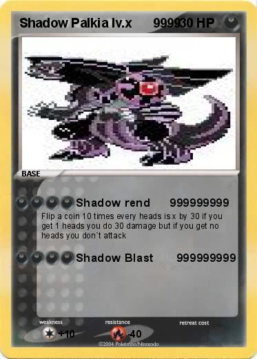 Pokemon Shadow Palkia lv.x      9999