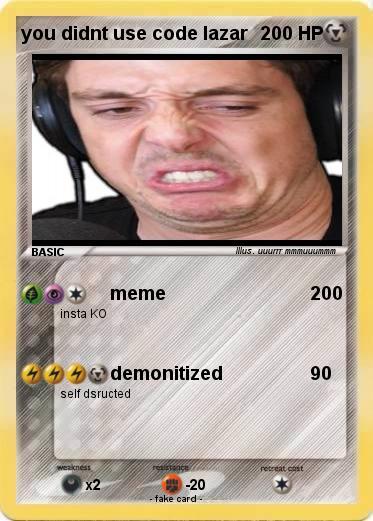 Pokemon you didnt use code lazar