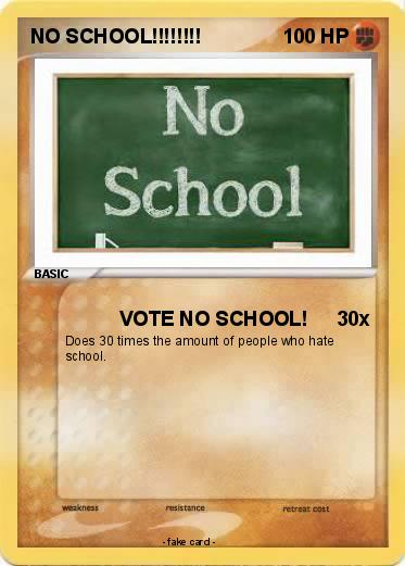 Pokemon NO SCHOOL!!!!!!!!