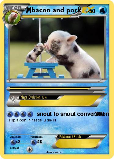 Pokemon bacon and pork