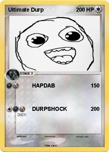Pokemon Ultimate Durp