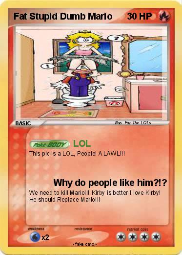 Pokemon Fat Stupid Dumb Mario