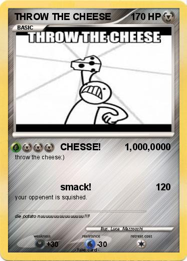 Pokemon THROW THE CHEESE
