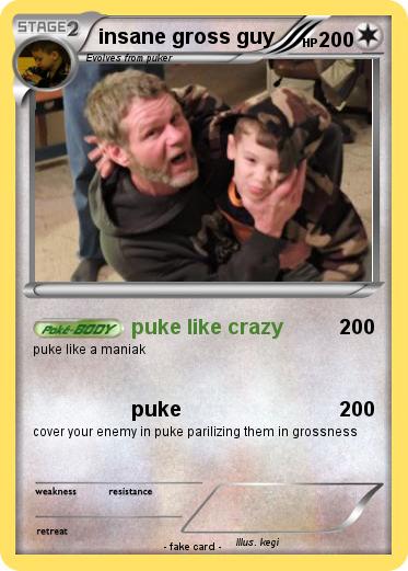 Pokemon insane gross guy
