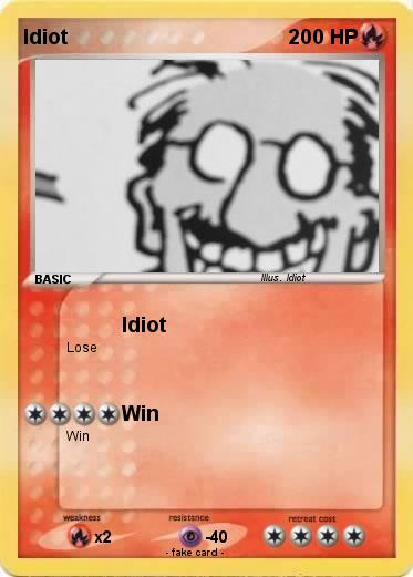 Pokemon Idiot