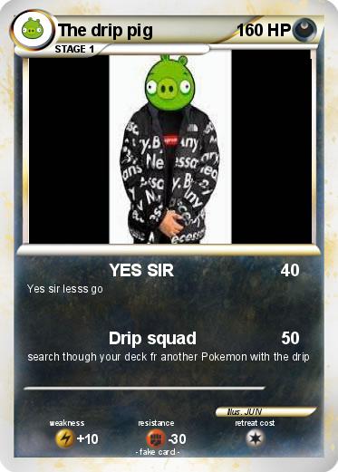 Pokemon The drip pig
