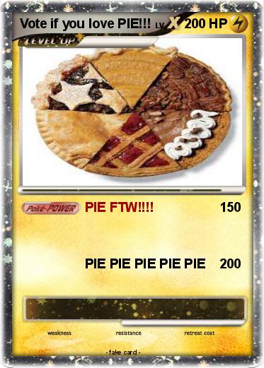 Pokemon Vote if you love PIE!!!
