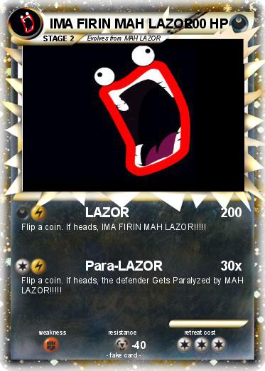 Pokemon IMA FIRIN MAH LAZOR