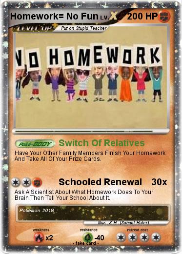 Pokemon Homework= No Fun