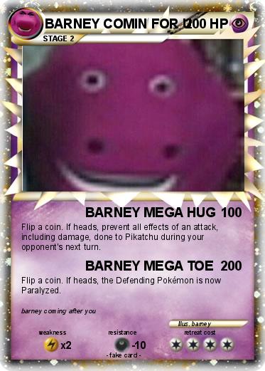Pokemon BARNEY COMIN FOR U