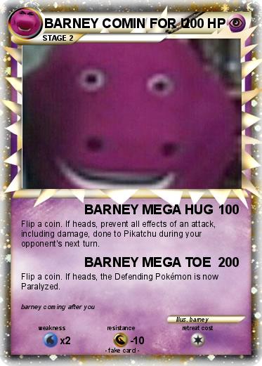 Pokemon BARNEY COMIN FOR U
