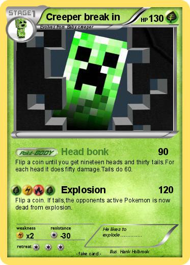 Pokemon Creeper break in
