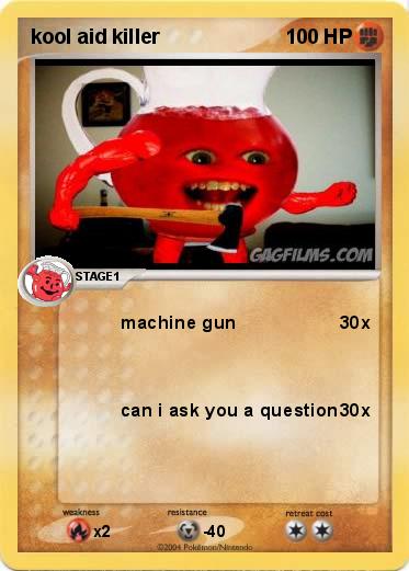 Pokemon kool aid killer