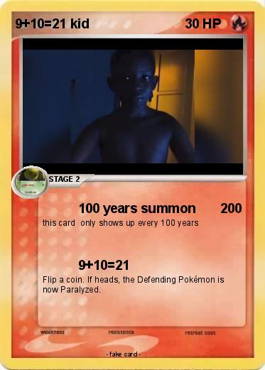Pokemon 9+10=21 kid