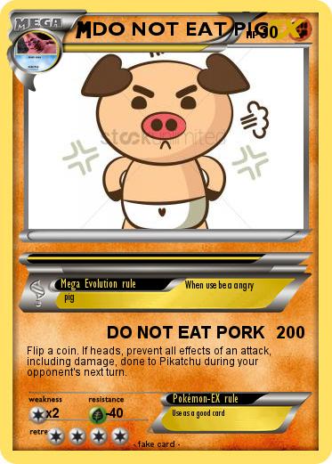 Pokemon DO NOT EAT PIG