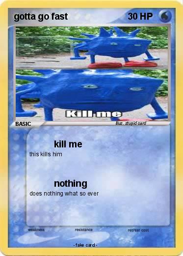 Pokemon gotta go fast