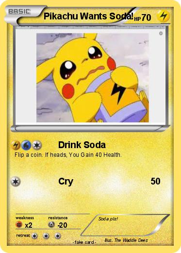 Pokemon Pikachu Wants Soda!