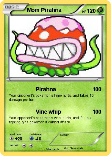Pokemon Mom Pirahna