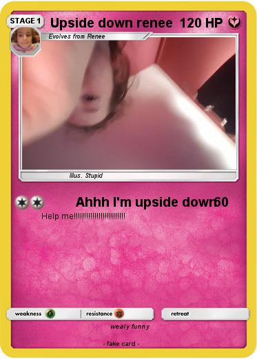 Pokemon Upside down renee