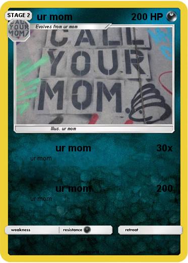 Pokemon ur mom