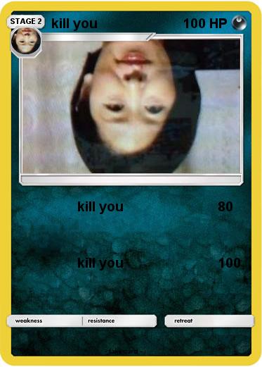 Pokemon kill you
