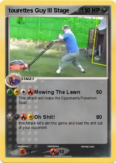 Pokemon tourettes Guy III Stage