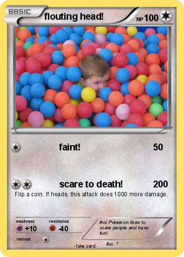 Pokemon flouting head!