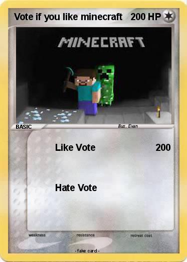 Pokemon Vote if you like minecraft