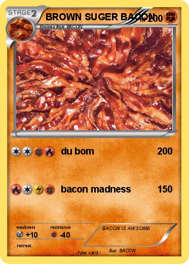 Pokemon BROWN SUGER BACON