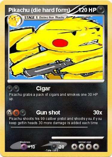 Pokemon Pikachu (die hard form)