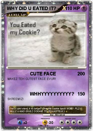 Pokemon WHY DID U EATED IT?