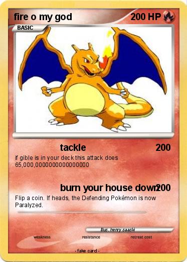 Pokemon fire o my god