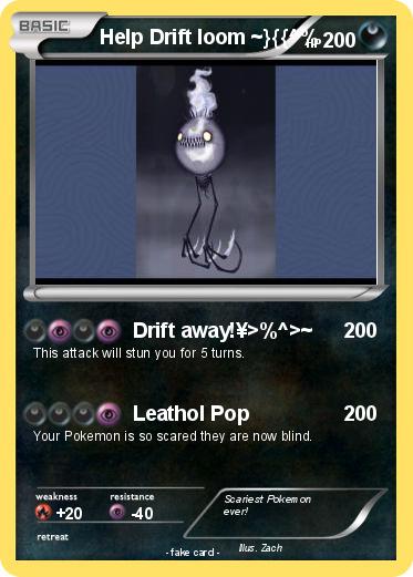 Pokemon Help Drift loom ~}{{^%