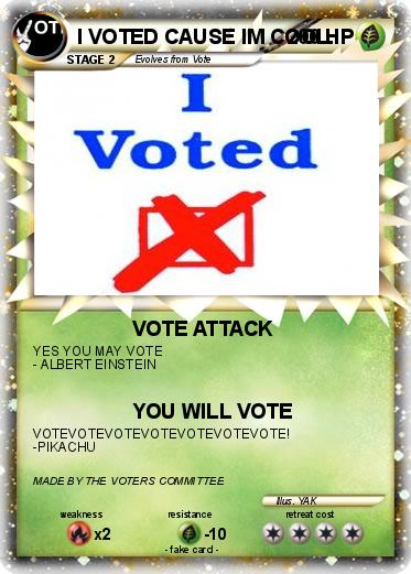 Pokemon I VOTED CAUSE IM COOL.
