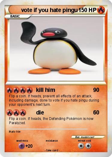 Pokemon vote if you hate pingu