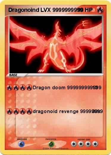 Pokemon Dragonoind LVX 9999999999                                      