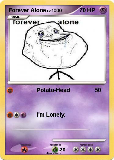Pokemon Forever Alone