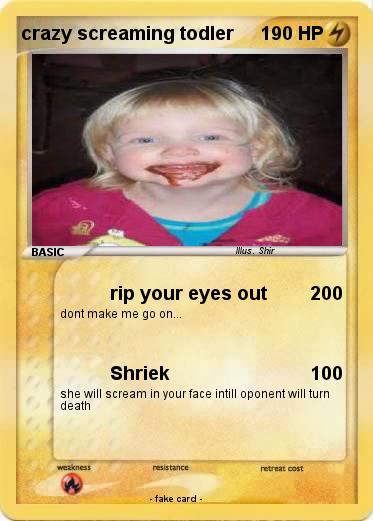 Pokemon crazy screaming todler