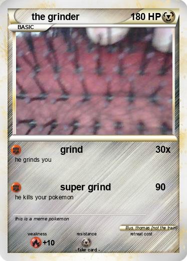 Pokemon the grinder