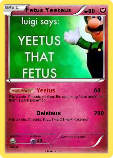 Pokemon Fetus Yeeteus