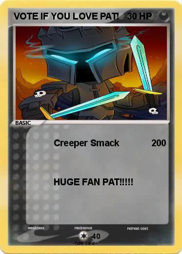 Pokemon VOTE IF YOU LOVE PAT!