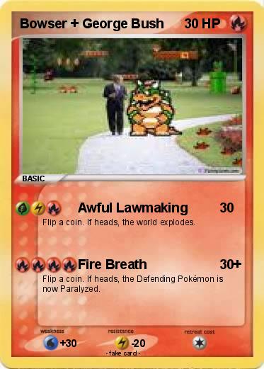 Pokemon Bowser + George Bush