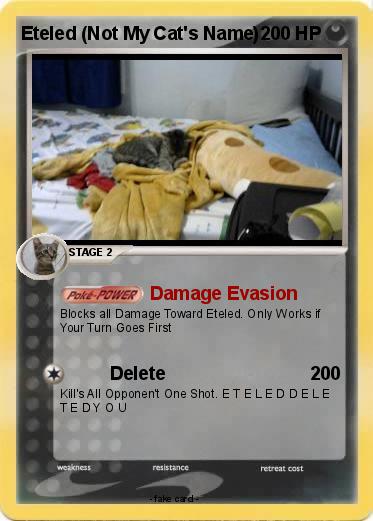 Pokemon Eteled (Not My Cat's Name)
