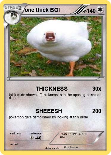 Pokemon one thick BOI