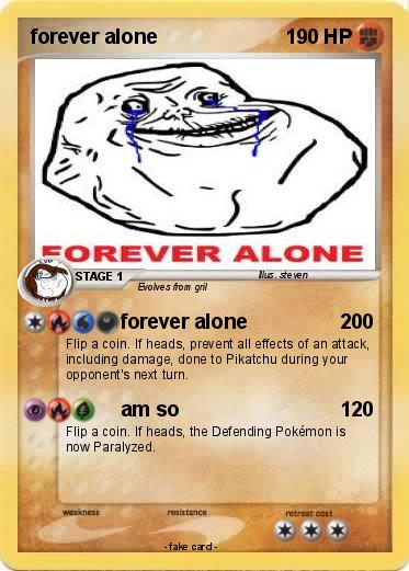 Pokemon forever alone