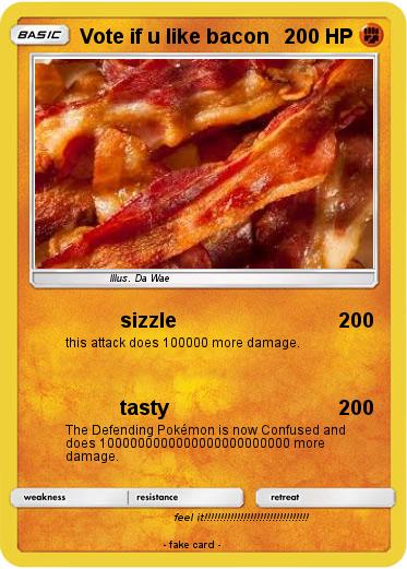 Pokemon Vote if u like bacon