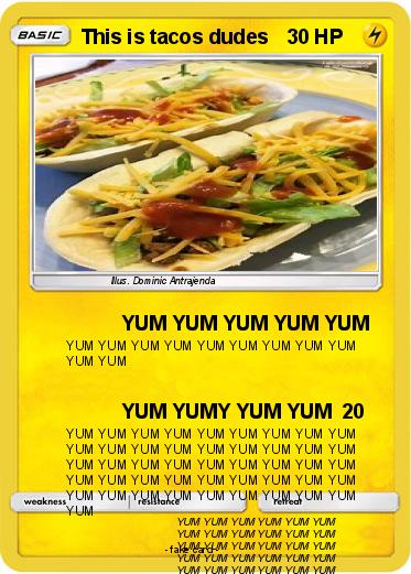 Pokemon This is tacos dudes